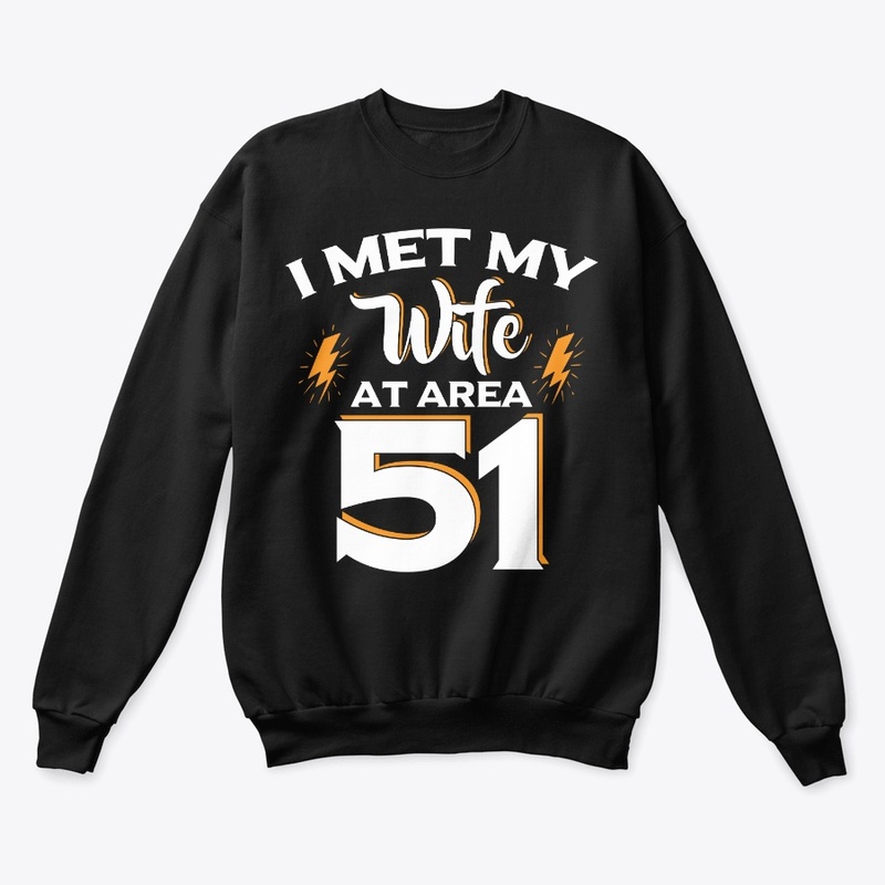 I Met My Wife at Area 51 Funny Gift