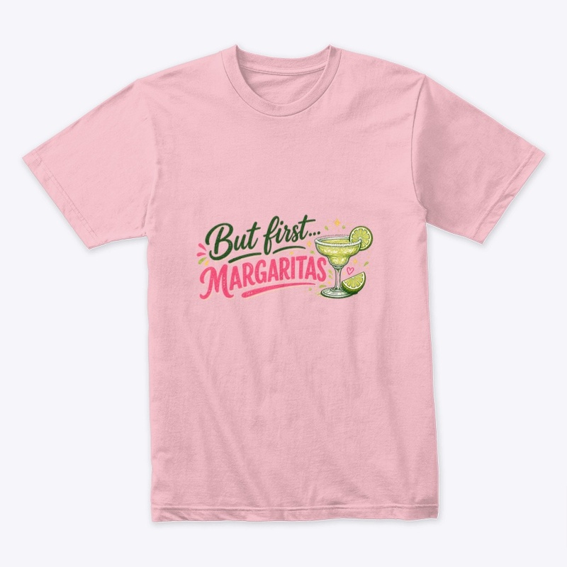 But First…Margaritas 