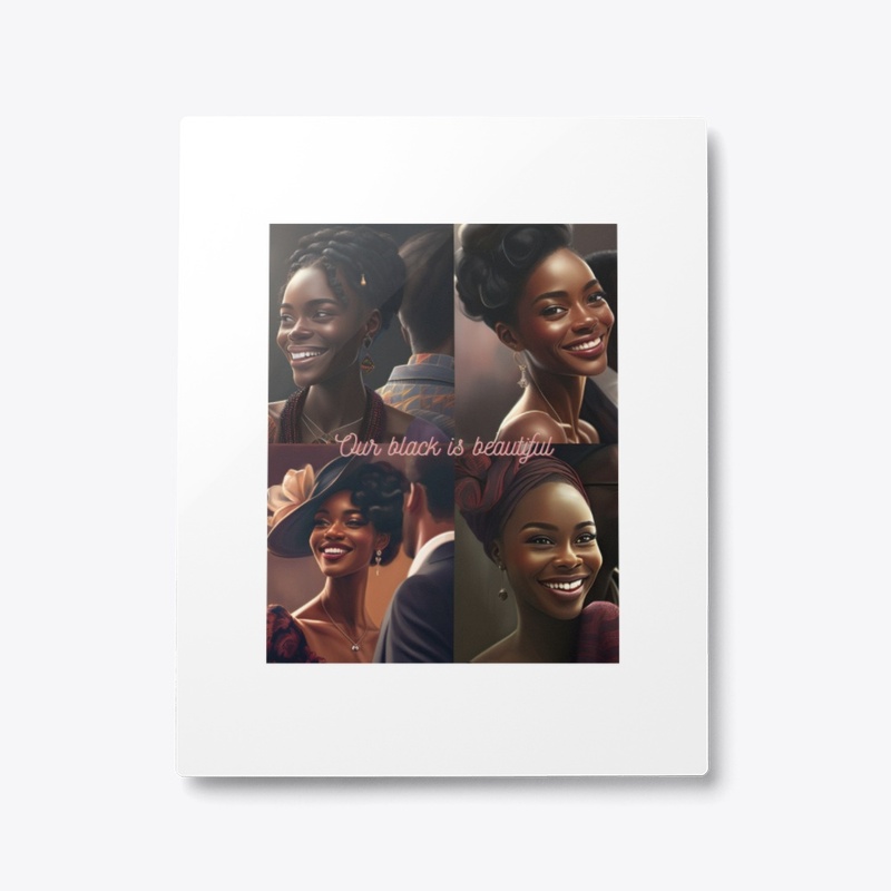 Our black is beautiful