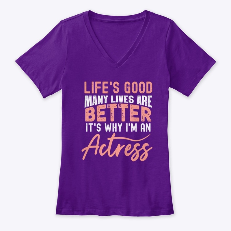 It's why I'm an actress