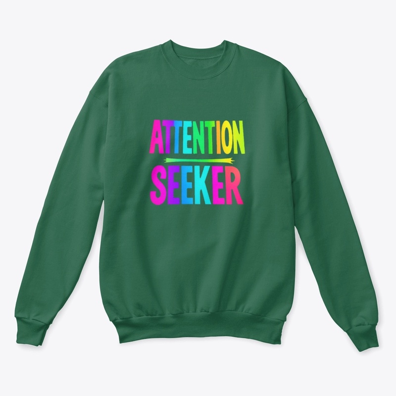 ATTENTION SEEKER Statement Tee