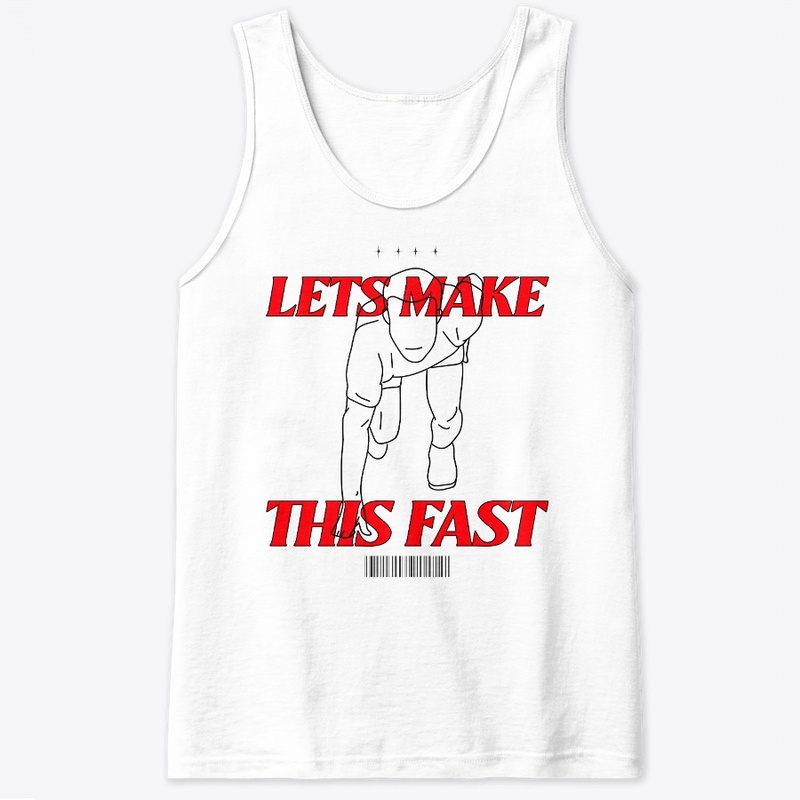 Lets Make This Fast