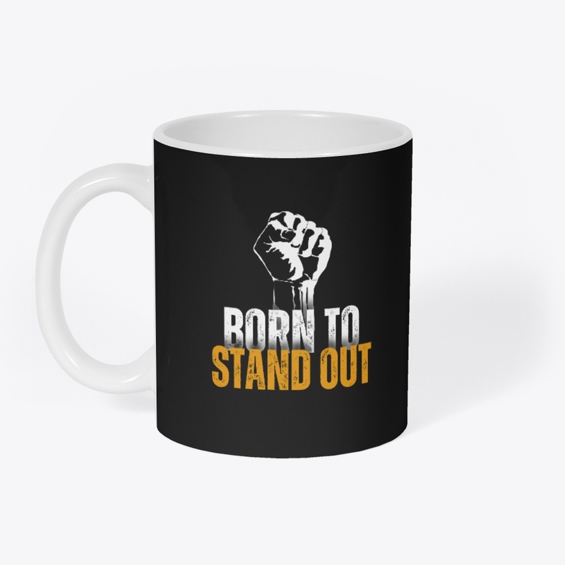 Born to Stand Out T-Shirt