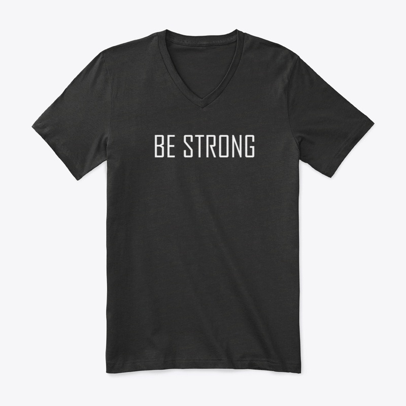 BE STRONG