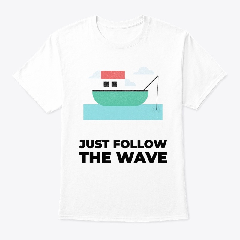 Just Follow the Wave #3