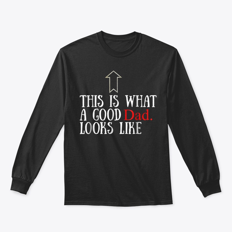 🎁 New Good Dad Shirt