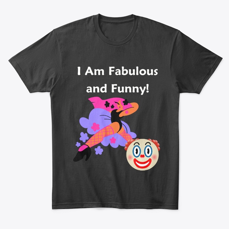 I Am Fabulous and Funny!