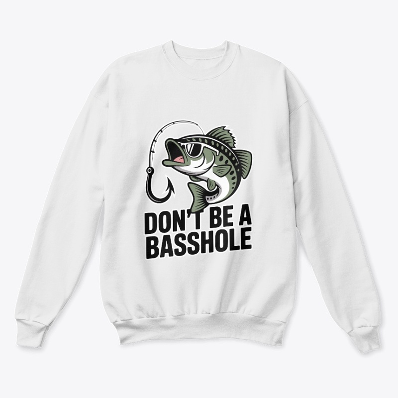 Don't Be A Basshole typography design