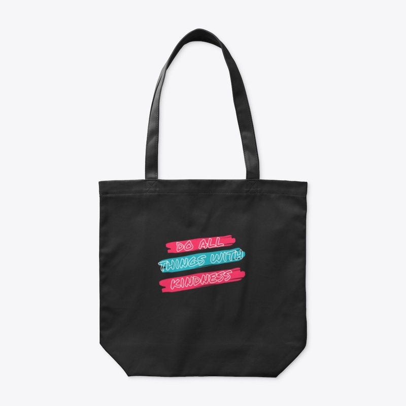 Do All things with Kindness t shirt  J.
