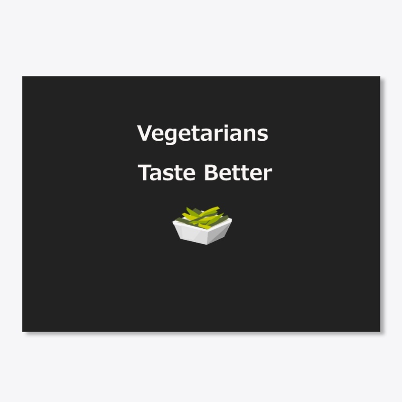 Vegetarians Taste Better