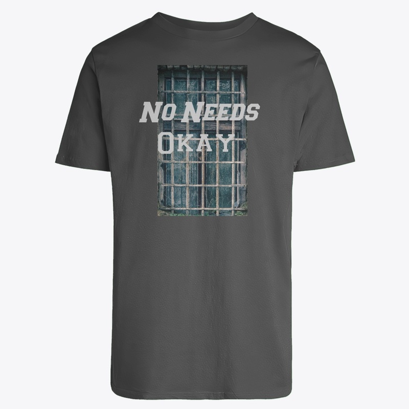 No needs t shirt