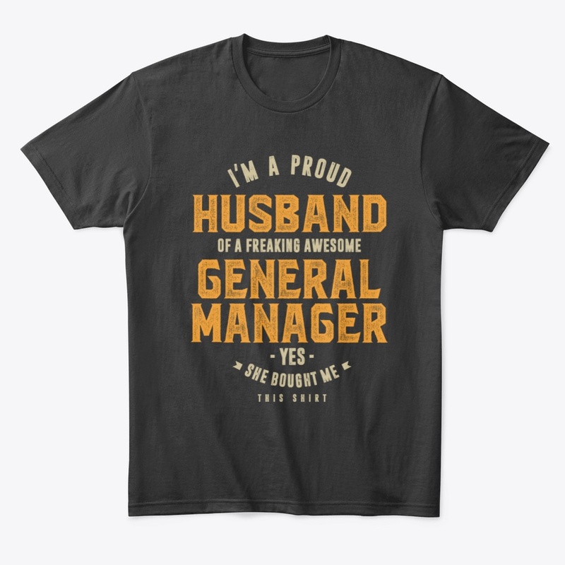 Proud Husband of a General Manager