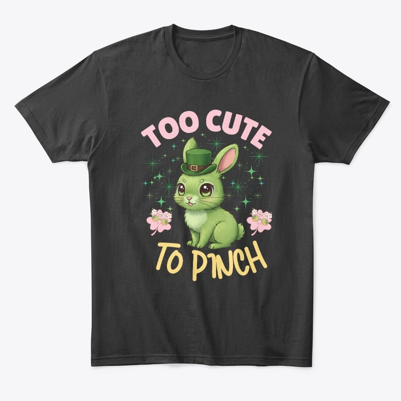 Too Cute To Pinch