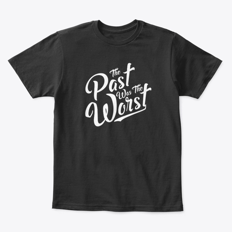 The Past was the Worst - Artsy