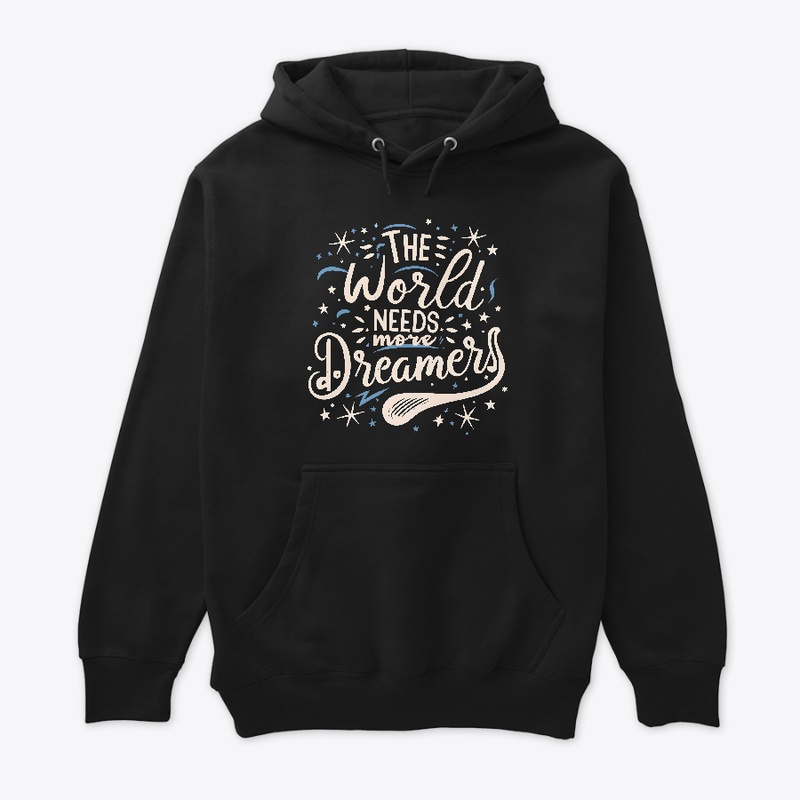 The world needs more dreamers T-shirt