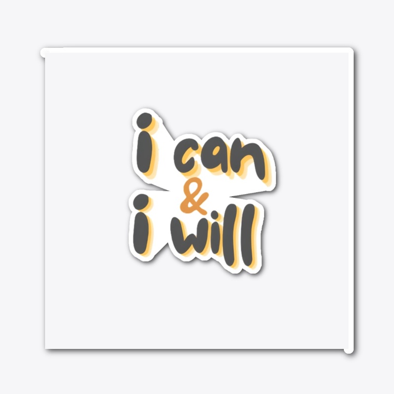 I can I will