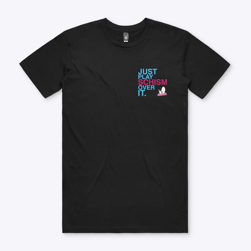 JUST PLAY SCHISM OVER IT - BLUE & PINK