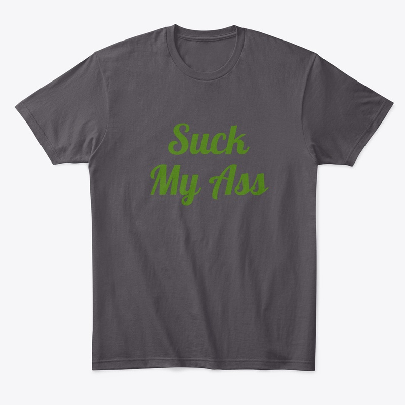 Suck My A$$