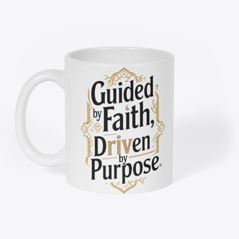 Guided by Faith, Driven by Purpose