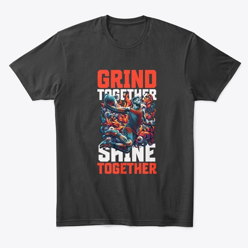 Grind Together Shine Together Basketball