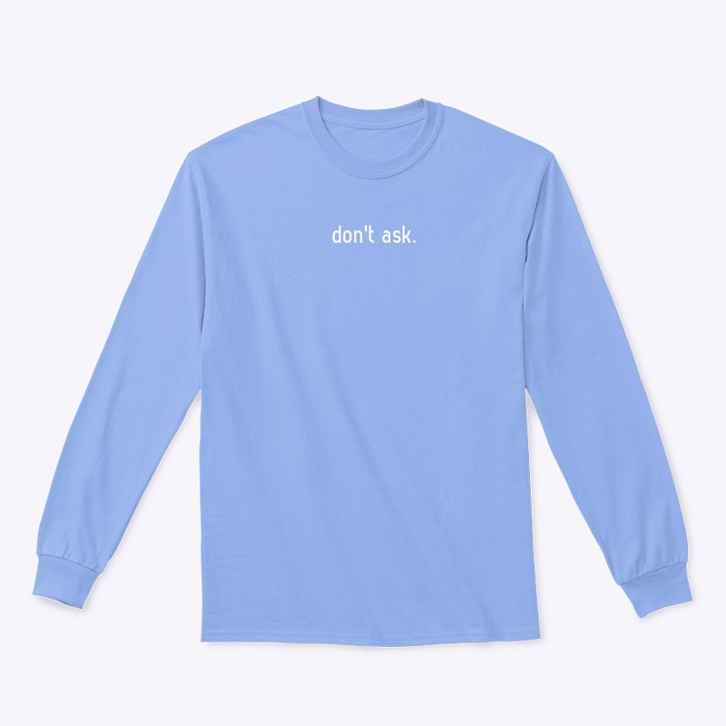 "don't ask. " - Summer Collection
