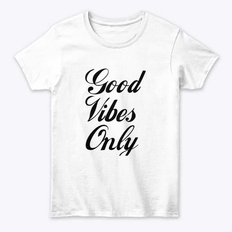 Good vibes only