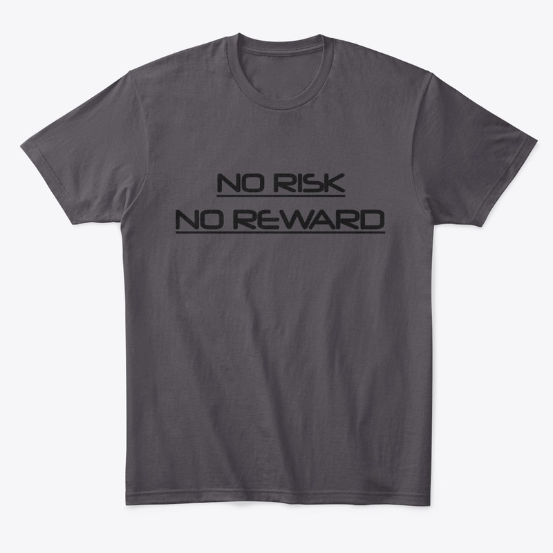 No Risk No Reward