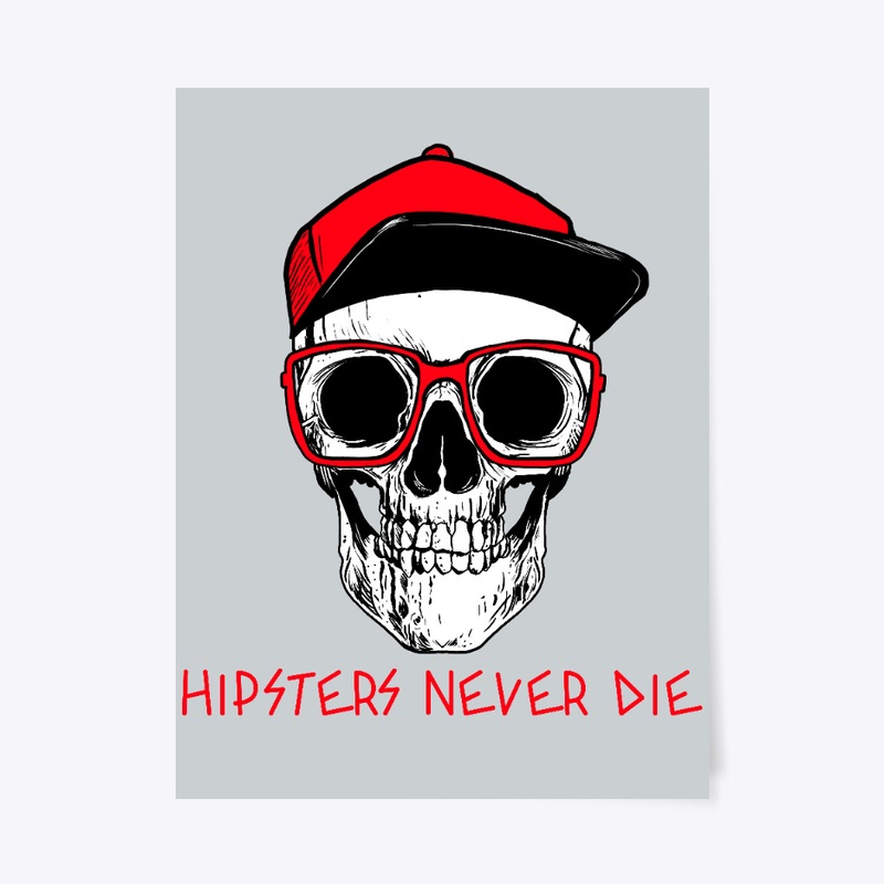 Hipsters Never Die