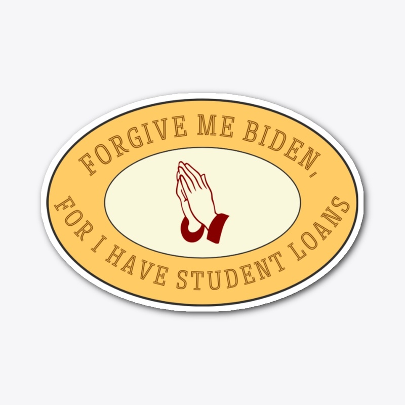 Forgive me Biden Sticker 2