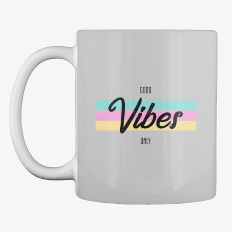 Good Vibes Only Limited Edition