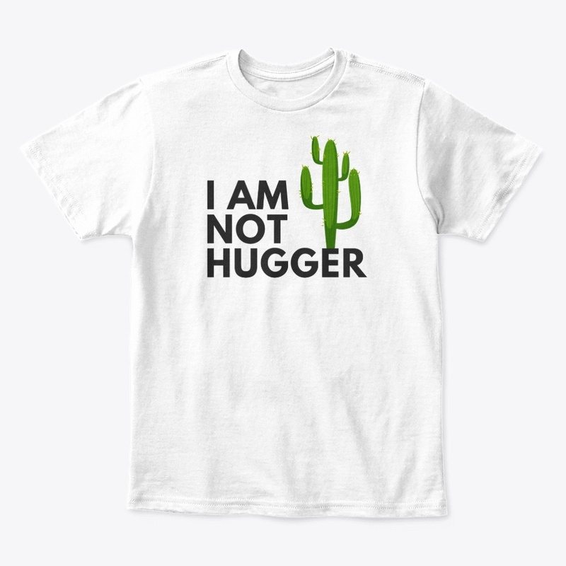 I AM NOT HUGGER CACTUS