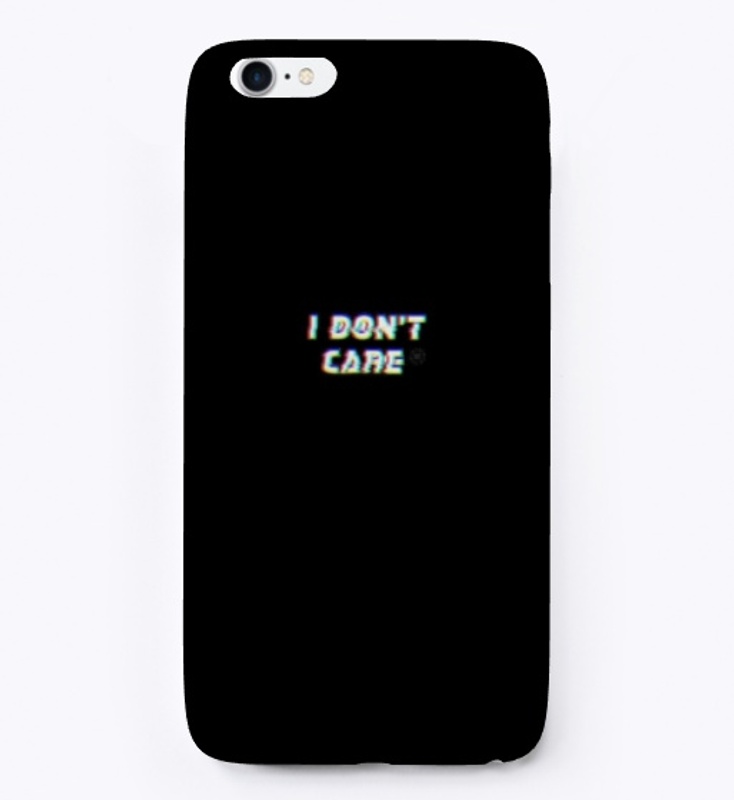 I Don't Care