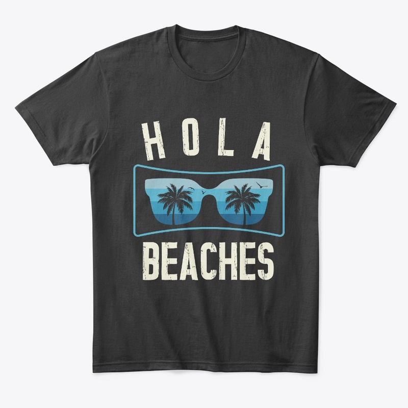 Hola Beaches Funny Beach Vacation