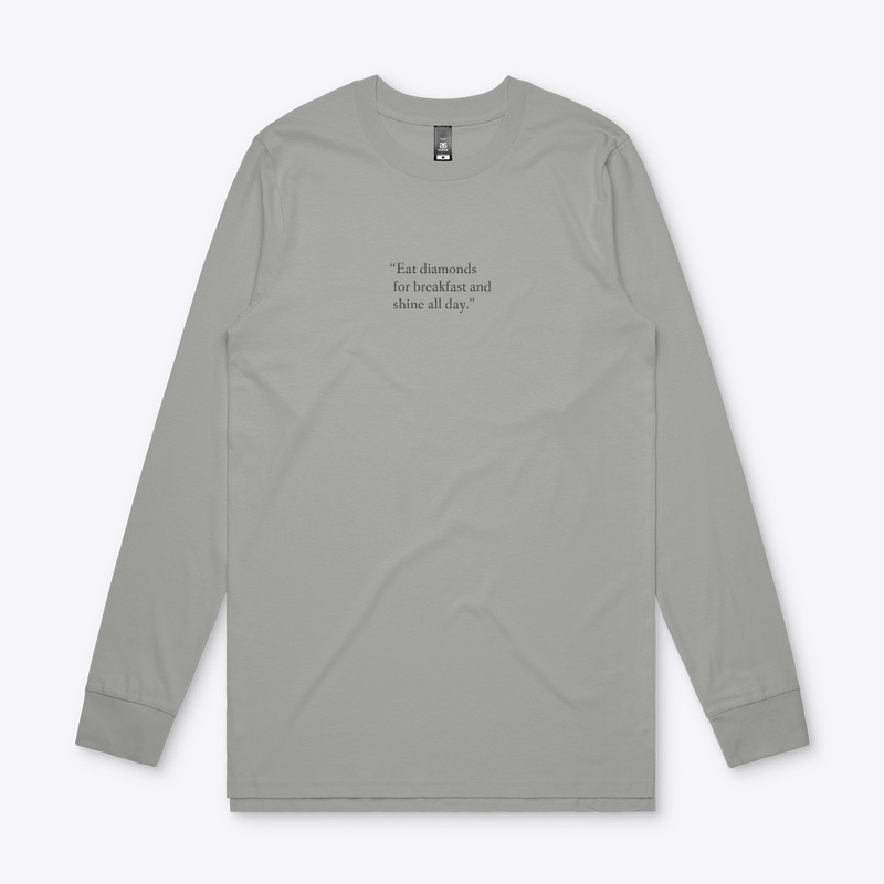 Eat diamonds for breakfast