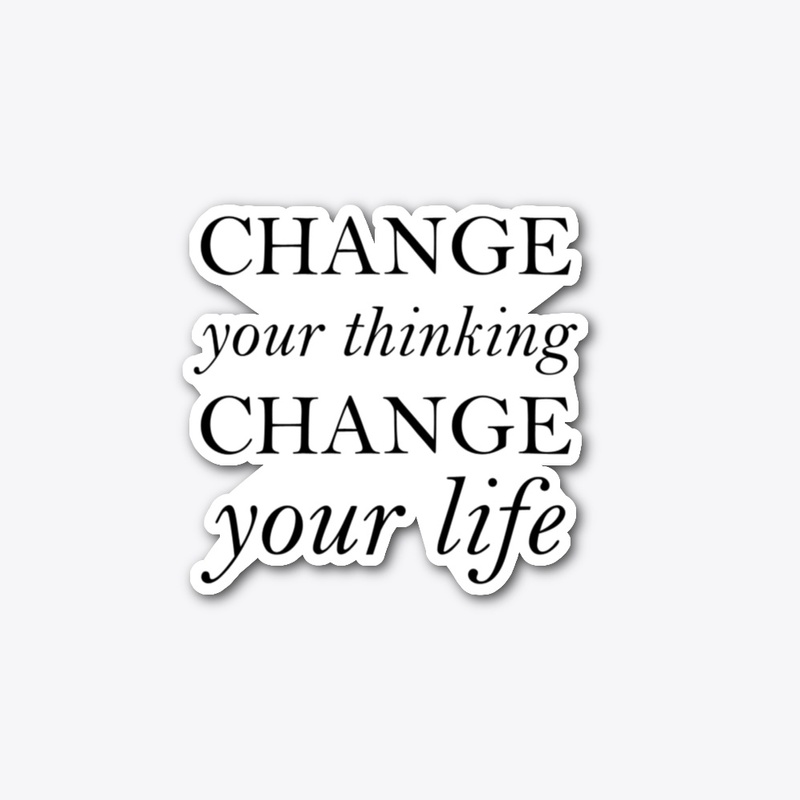 Change Your Thinking Sticker Decal