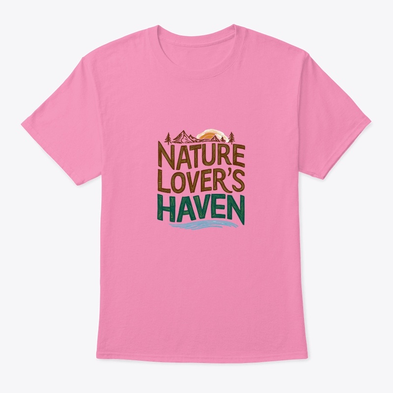 "Nature Lover's Paradise T-Shirt"