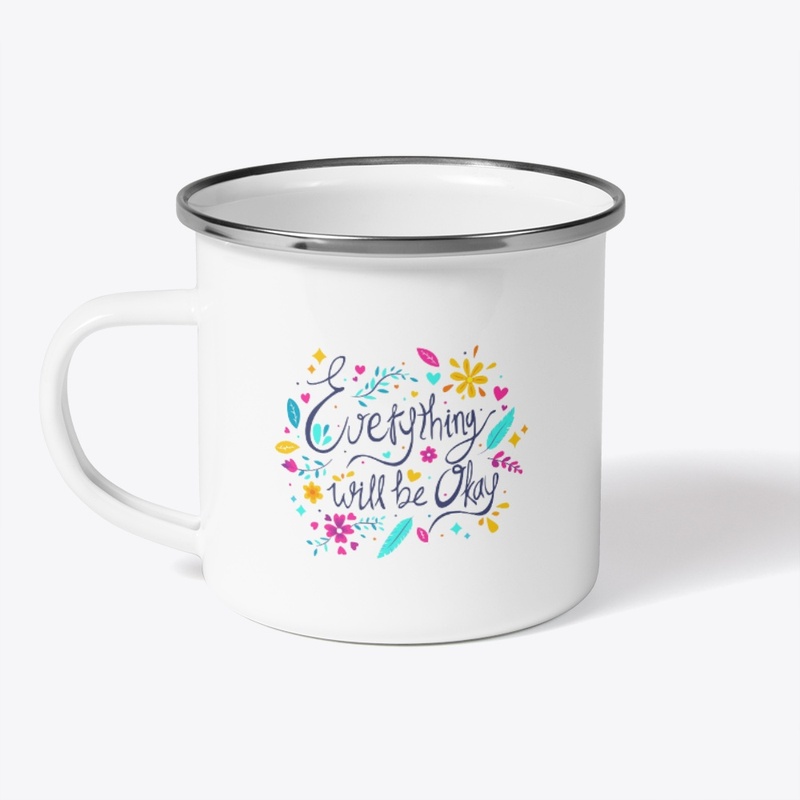 Everything Will Be OK T-Shirt