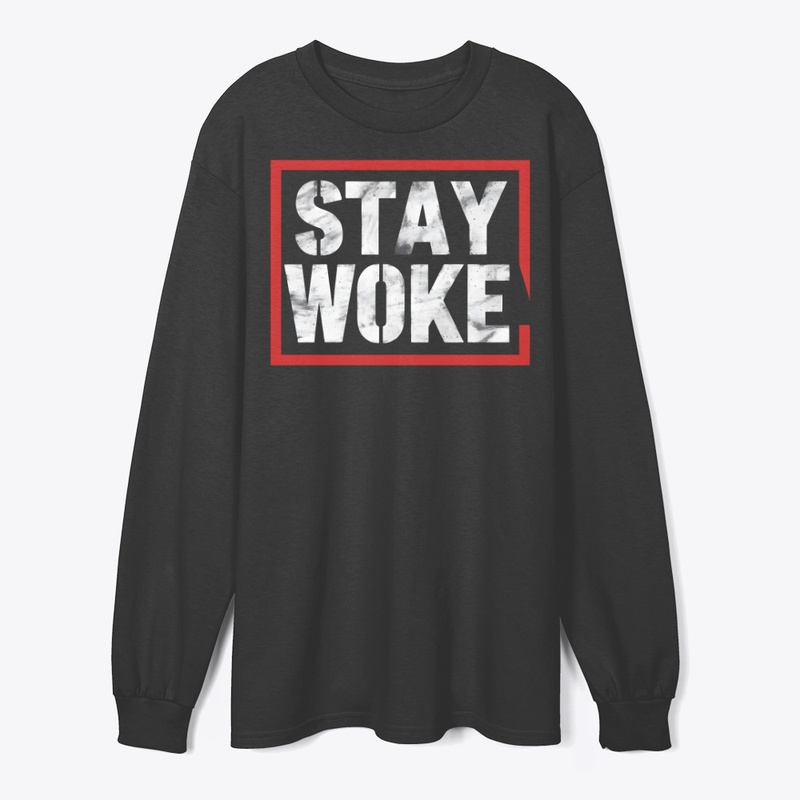 STAY WOKE: A Bold Call to Action