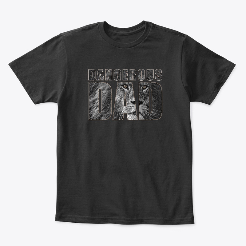 Dangerous Dad - Father Day Gift_