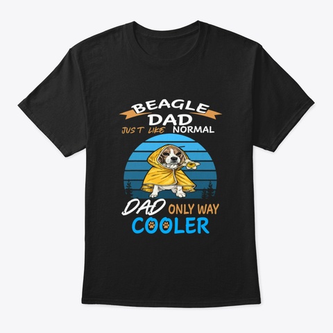 Dad   Beagle Dad Cooler (172) Black T-Shirt Front