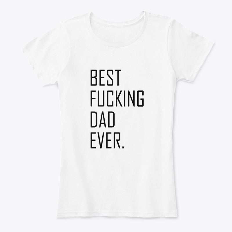 Best Fucking Dad Ever
