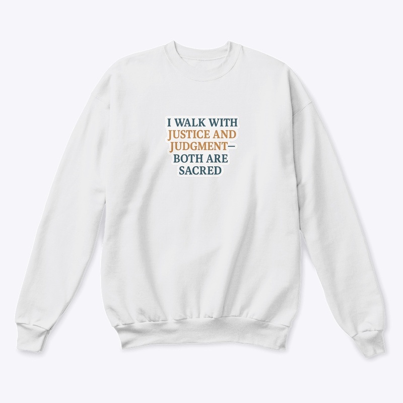 Justice and Judgment Are Sacred