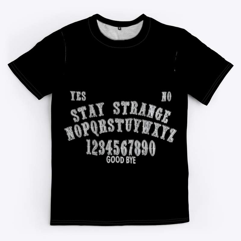Stay Strange Ouija (white text)