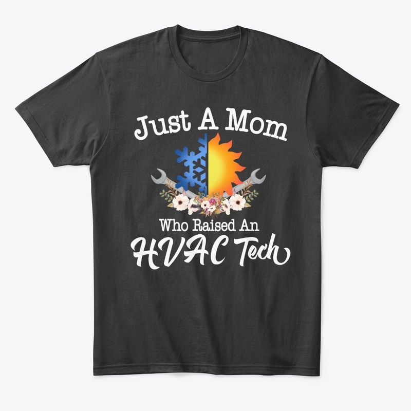 Just A Mom Who Raised An HVAC Tech