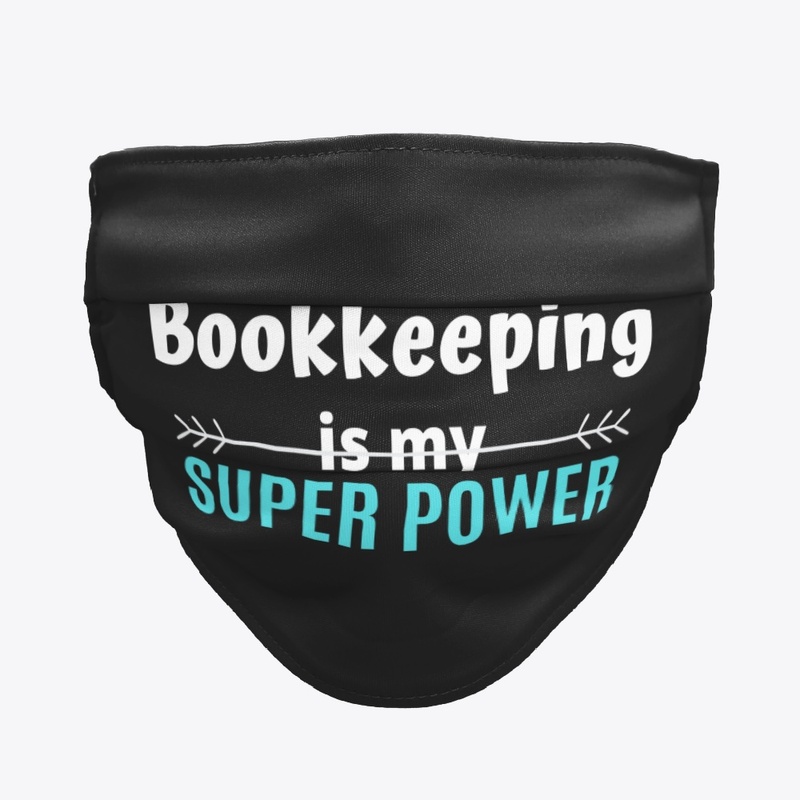 Bookkeeping Is My Super Power 