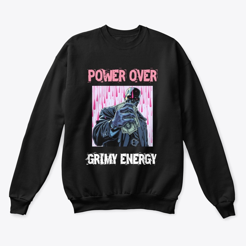 POWER OVER GRIMY ENERGY