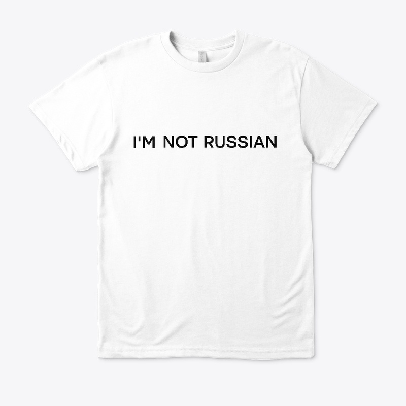 Im not russian (white)
