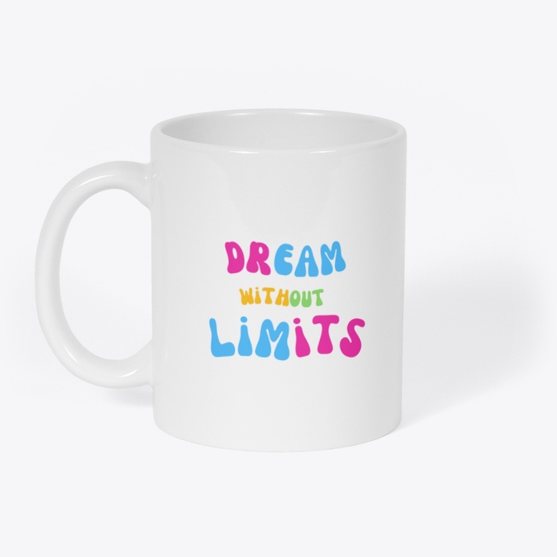 Dream Without Limits t-shirt