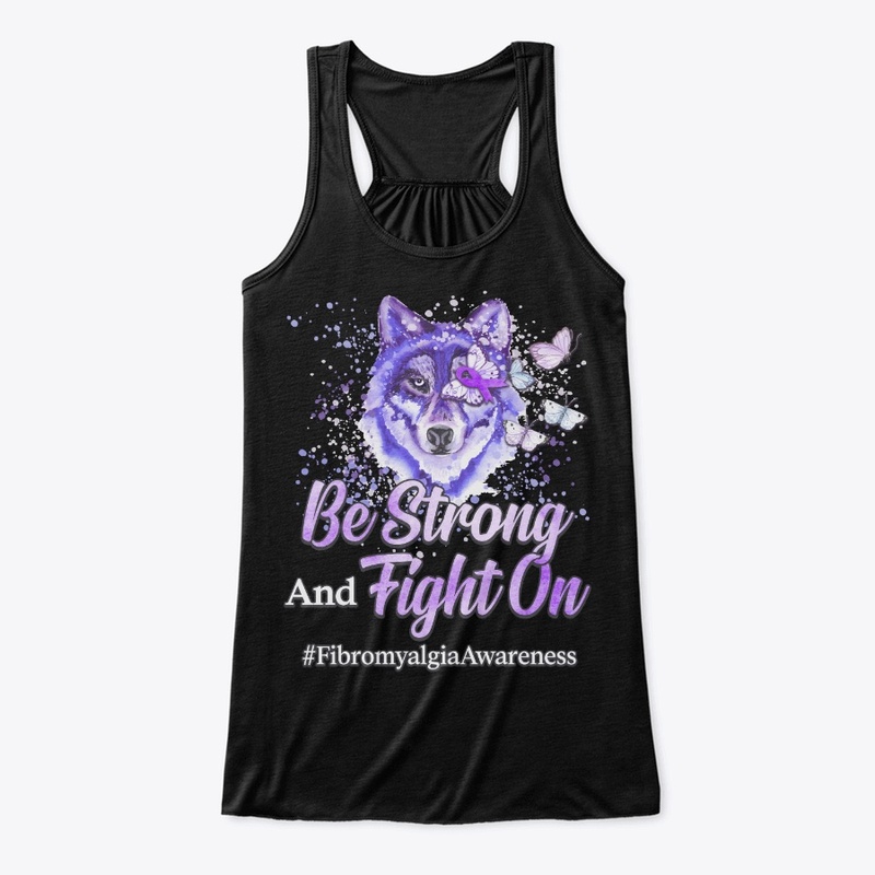 Fibromyalgia Awareness Gift Be Strong