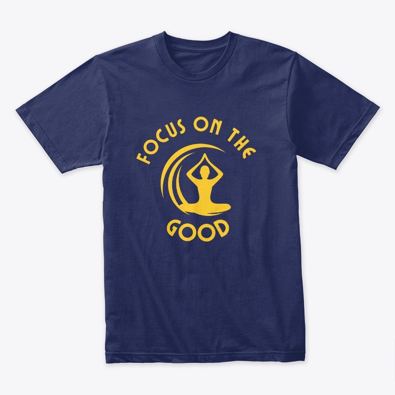 Focus on the Good - Inspirational 
